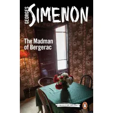 The Madman of Bergerac. Georges Simenon
