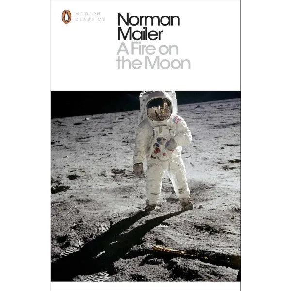 A Fire on the Moon. Norman Mailer