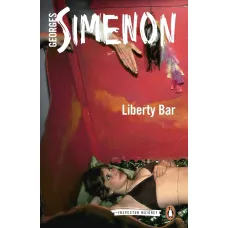 Liberty Bar. Georges Simenon