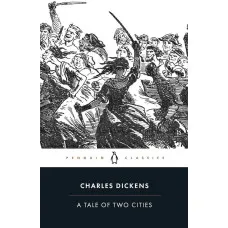 A Tale of Two Cities. Charles Dickens