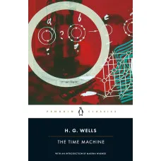 The Time Machine. H. G. Wells 