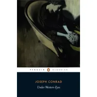 Under Western Eyes. Joseph Conrad