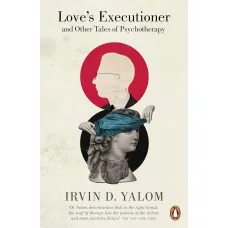 Love's Executioner. Irvin D. Yalom