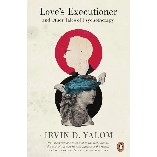 Love's Executioner. Irvin D. Yalom