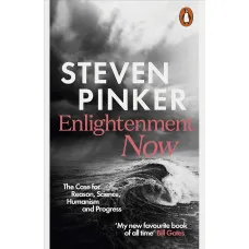 Enlightenment Now. Steven Pinker