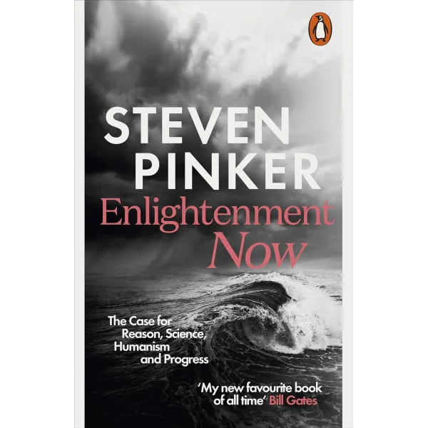 Enlightenment Now. Steven Pinker
