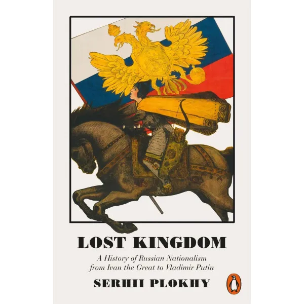 Lost Kingdom. Serhii Plokhy