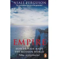 Empire: How Britain Made the Modern World
