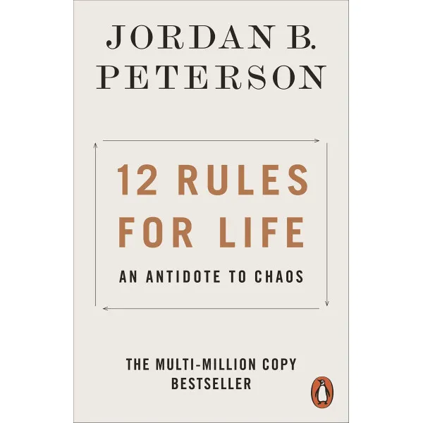 12 Rules for Life. An Antidote to Chaos