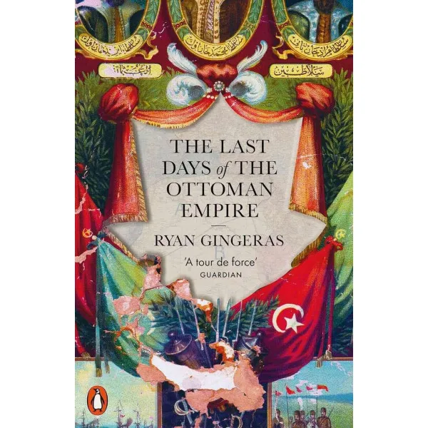 The Last Days of the Ottoman Empire