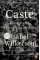 Caste. Isabel Wilkerson