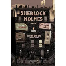 Sherlock Holmes. The Novels