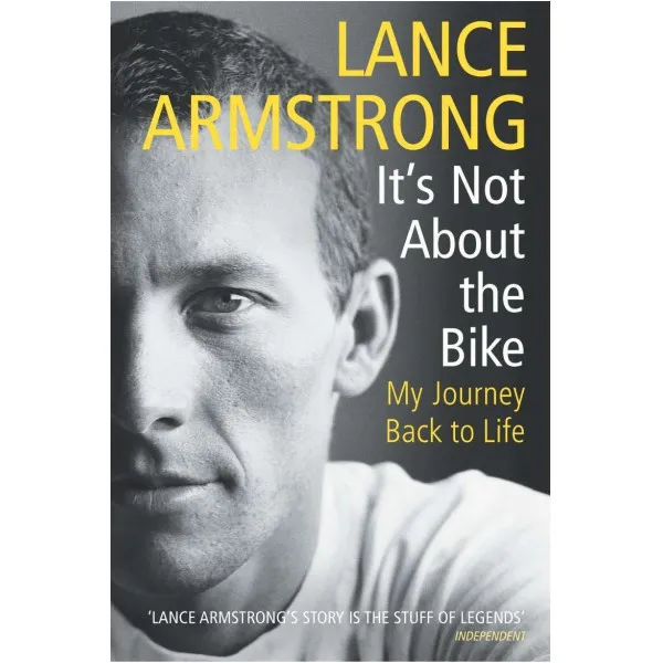 It's Not About the Bike . My Journey Back to Life