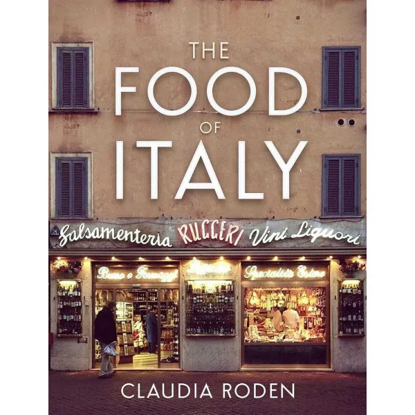 Food Of Italy. Claudia Roden