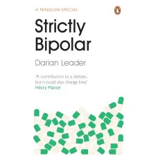 Strictly Bipolar. Darian Leader
