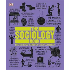 The Sociology Book : Big Ideas Simply Explained