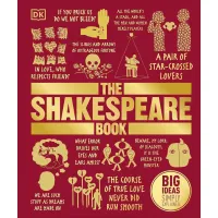 The Shakespeare Book. Big Ideas Simply Explained