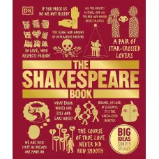 The Shakespeare Book. Big Ideas Simply Explained