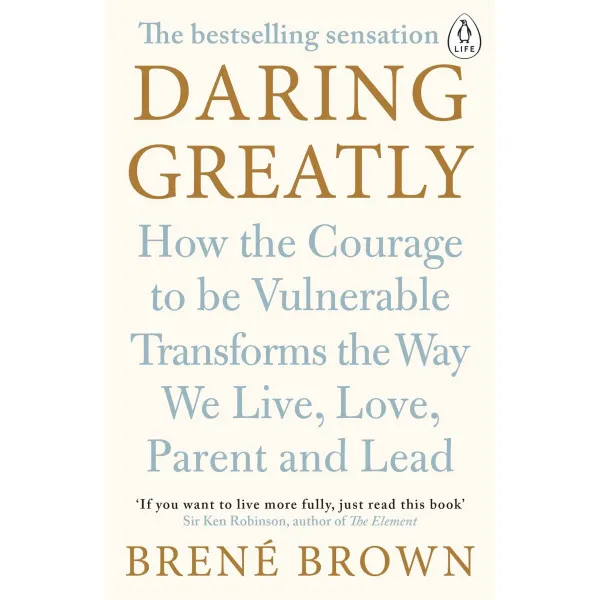 Daring Greatly. Brené Brown