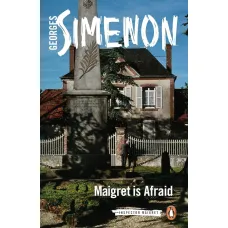 Maigret Is Afraid. Georges Simenon