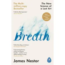 Breath. The New Science of a Lost Art