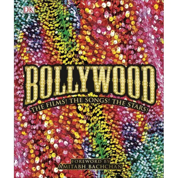 Bollywood : The Films! The Songs! The Stars!