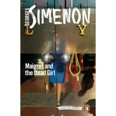 Maigret and the Dead Girl. Georges Simenon