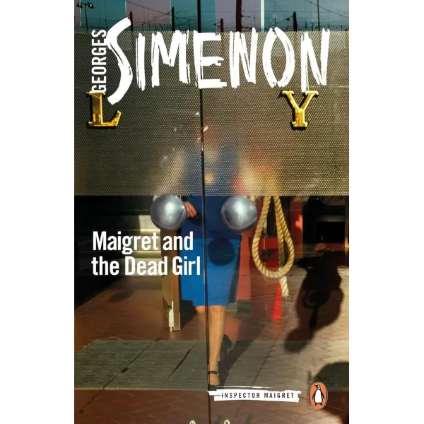 Maigret and the Dead Girl. Georges Simenon