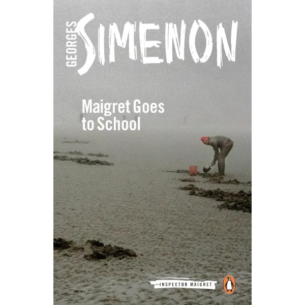 Maigret Goes to School. Georges Simenon