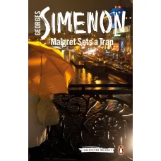 Maigret Sets a Trap. Georges Simenon