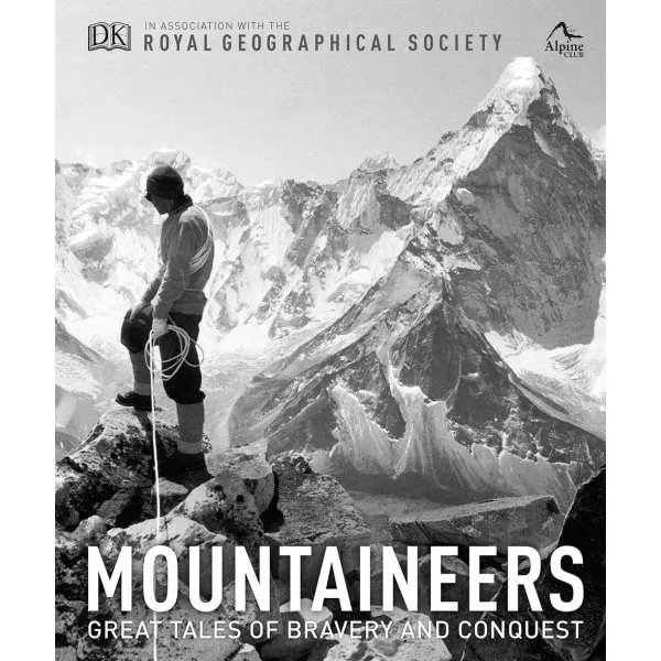 Mountaineers : Great tales of bravery and conquest