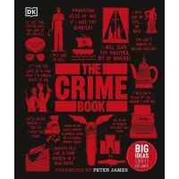 The Crime Book : Big Ideas Simply Explained