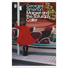 Maigret and the Saturday Caller. G.Simenon
