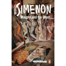 Maigret and the Ghost. Georges Simenon
