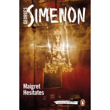 Maigret Hesitates. Georges Simenon