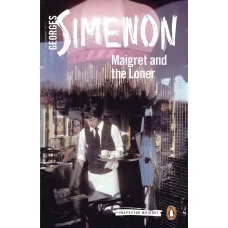 Maigret and the Loner. Georges Simenon