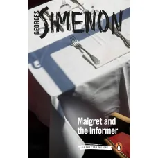 Maigret and the Informer. Georges Simenon