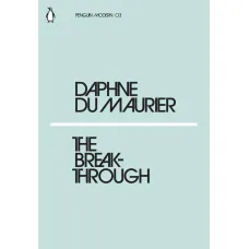 The Breakthrough. Daphne Du Maurier