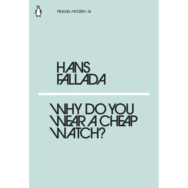 Why Do You Wear a Cheap Watch? H. Fallada