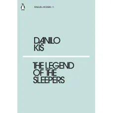 The Legend of the Sleepers. Danilo Kis