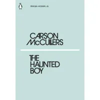 The Haunted Boy. Carson McCullers