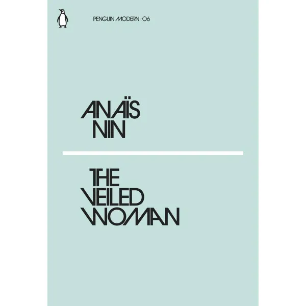 The Veiled Woman. Anaïs Nin