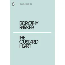 The Custard Heart. Dorothy Parker