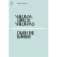 Death the Barber. W.C.Williams