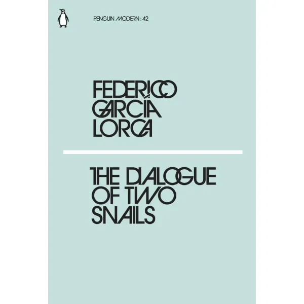The Dialogue of Two Snails. Federico García Lorca