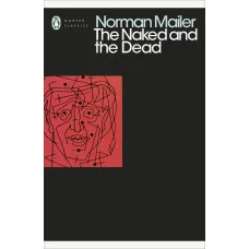 The Naked and the Dead. Norman Mailer