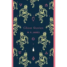 Ghost Stories. M.R. James