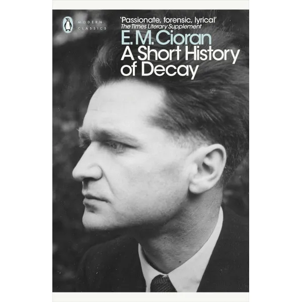 Short History Of Decay. E. M. Cioran