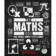 The Maths Book : Big Ideas Simply Explained 