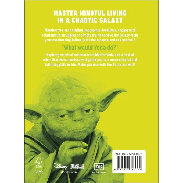 Star Wars Be More Yoda. Mindful Thinking from a Galaxy Far Far Away